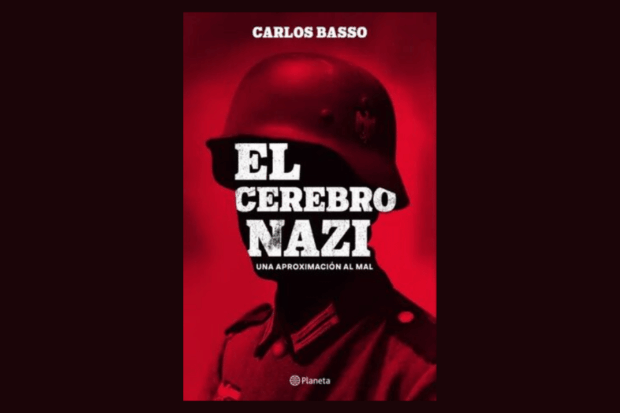 "El cerebro nazi, una aproximación al mal", libro de Carlos Basso.