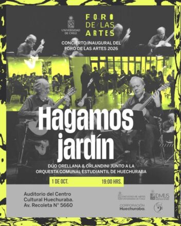 Afiche sobre el concierto gratuito “Hagamos jardín”, que reunirá al dúo Orellana & Orlandini y jóvenes músicos para inaugurar el Foro de las Artes de la U. de Chile.