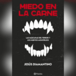 Portada del libro “Miedo en la carne. Las máscaras del terror y los nuevos monstruos”, de Jesús Diamantino.